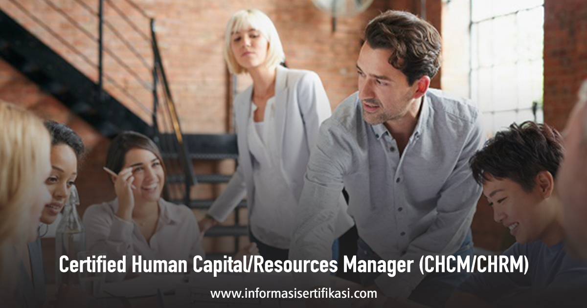 Certified Human Capital:Resources Manager (CHCM:CHRM) Jakarta, Bandung, Jogja, Surabaya, Bali, Lombok, Kalimantan Duta Pro Training Murah